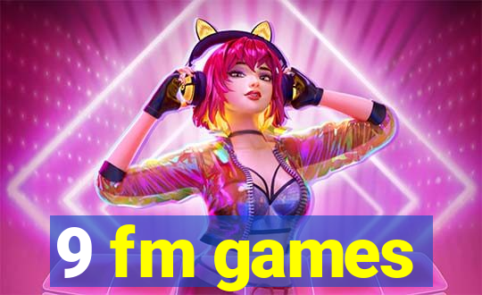 9 fm games